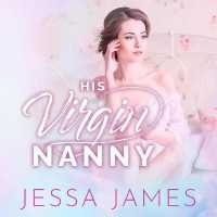 His Virgin Nanny (Virgin Pact Series, 2)