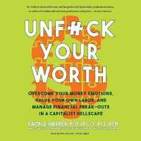 Unf*ck Your Worth : Overcome Your Money Emotions, Value Your Own Labor, and Manage Financial Freak-Outs in a Capitalist Hellscape (5-minute Therapy)