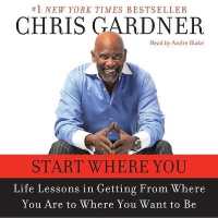 Start Where You Are : Life Lessons in Getting from Where You Are to Where You Want to Be