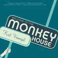 Welcome to the Monkey House : A Collection of Short Works