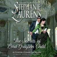 The Secrets of Lord Grayson Child Lib/E (Cynster Next Generation Novels Lib/e) （Library）
