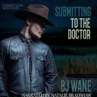 Submitting to the Doctor (Cowboy Doms Series Lib/e) （Library）