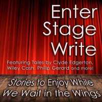 Enter Stage Write : Stories to Enjoy While We Wait in the Wings