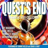 Quest's End : A Classic Scifi Collection
