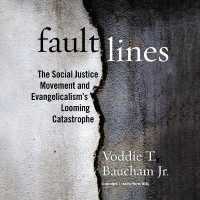 Fault Lines : The Social Justice Movement and Evangelicalism's Looming Catastrophe