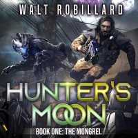 The Mongrel Lib/E (Hunter's Moon Series Lib/e) （Library）