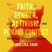 Faith, Gender, and Activism in the Punjab Conflict : The Wheat Fields Still Whisper