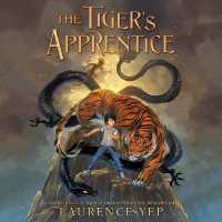 The Tiger's Apprentice Lib/E (Tiger's Apprentice Series Lib/e) （Library）