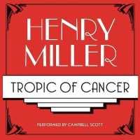 Tropic of Cancer (Tropic Series Lib/e, 2) （Library）
