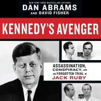 Kennedy's Avenger : Assassination, Conspiracy, and the Forgotten Trial of Jack Ruby