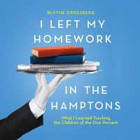 I Left My Homework in the Hamptons : What I Learned Teaching the Children of the One Percent