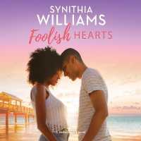 Foolish Hearts (Jackson Falls Series Lib/e)