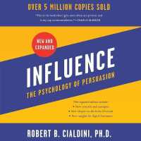 Influence, New and Expanded : The Psychology of Persuasion （Library）