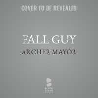 Fall Guy : A Joe Gunther Novel (Joe Gunther Mysteries)