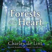 Forests of the Heart (Newford Series Lib/e) （Library）