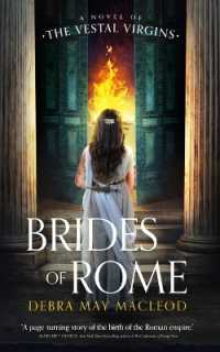 Brides of Rome : A Novel of the Vestal Virgins (Vesta Shadows Trilogy)