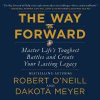 The Way Forward : Master Life's Toughest Battles and Create Your Lasting Legacy