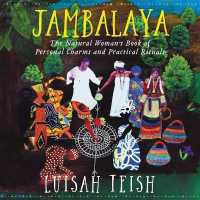 Jambalaya : The Natural Woman's Book of Personal Charms and Practical Rituals