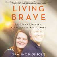 Living Brave : Lessons from Hurt， Lighting the Way to Hope