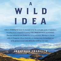 A Wild Idea Lib/E : The True Story of Douglas Tompkins--The Greatest Conservationist (You've Never Heard Of) （Library）