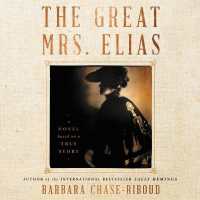 The Great Mrs. Elias : A Novel Based on a True Story