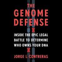 The Genome Defense Lib/E : Inside the Epic Legal Battle to Determine Who Owns Your DNA （Library）