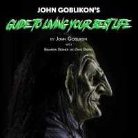 John Goblikon's Guide to Living Your Best Life （Library）