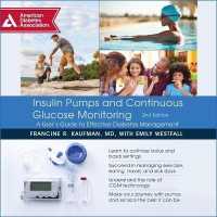 Insulin Pumps and Continuous Glucose Monitoring : A User's Guide to Effective Diabetes Management （Library）