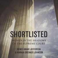 Shortlisted : Women in the Shadows of the Supreme Court