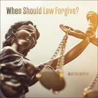 When Should Law Forgive? （Library）