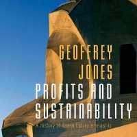 Profits and Sustainability : A History of Green Entrepreneurship