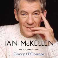 Ian McKellen : A Biography