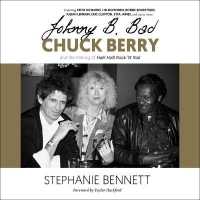 Johnny B. Bad : Chuck Berry and the Making of Hail! Hail! Rock 'n' Roll