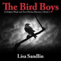 The Bird Boys Lib/E : A Delpha Wade and Tom Phelan Mystery (Delpha Wade and Tom Phelan Mystery Series Lib/e) （Library）