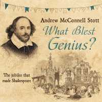 What Blest Genius : The Jubilee That Made Shakespeare 2nd Edition