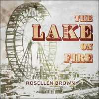 The Lake on Fire Lib/E （Library）