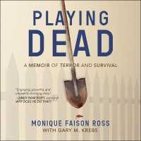 Playing Dead : A Memoir of Terror and Survival （Library）