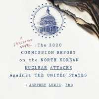 The 2020 Commission Report on the North Korean Nuclear Attacks against the United States