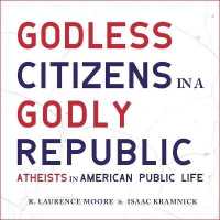 Godless Citizens in a Godly Republic : Atheists in American Public Life （Library）