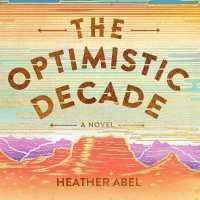 The Optimistic Decade Lib/E （Library）