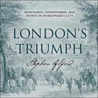 London's Triumph : Merchants, Adventurers, and Money in Shakespeare's City