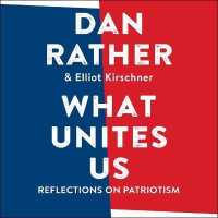 What Unites Us : Reflections on Patriotism