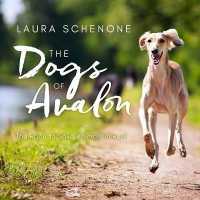The Dogs of Avalon Lib/E : The Race to Save Animals in Peril （Library）