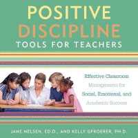 Positive Discipline Tools for Teachers Lib/E : Effective Classroom Management for Social, Emotional, and Academic Success