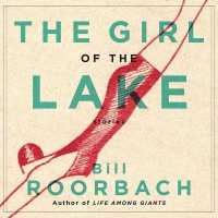 The Girl of the Lake Lib/E : Stories （Library）
