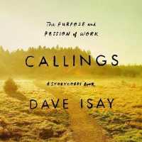 Callings : The Purpose and Passion of Work