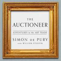 The Auctioneer Lib/E : Adventures in the Art Trade （Library）