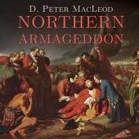Northern Armageddon : The Battle of the Plains of Abraham and the Making of the American Revolution （Library）