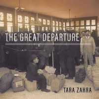The Great Departure : Mass Migration from Eastern Europe and the Making of the Free World