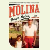 Molina : The Story of the Father Who Raised an Unlikely Baseball Dynasty （Library）